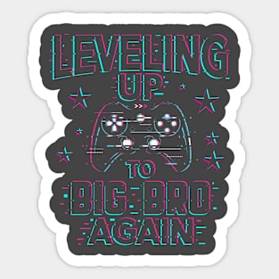 Leveling Up To Big Bro Again Sticker